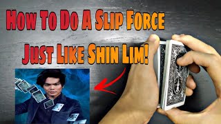 HOW To Force A Card Just Like SHIN LIM!!! -  THE SLIP FORCE - Card Force TUTORIAL