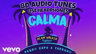 8D Audio Tunes - Use Headphones - CALMA ( Alan walker remix) °°° Song Grill