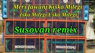 Meri Jawani Kisko Milegi..New Super Humming Dance dj song # Susovan remix