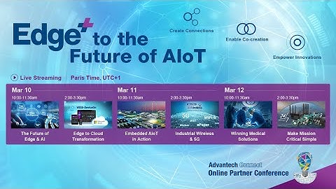 Join Advantech Connect 2021 & Co-Create the future of IoT *Limited Free Seats check description*