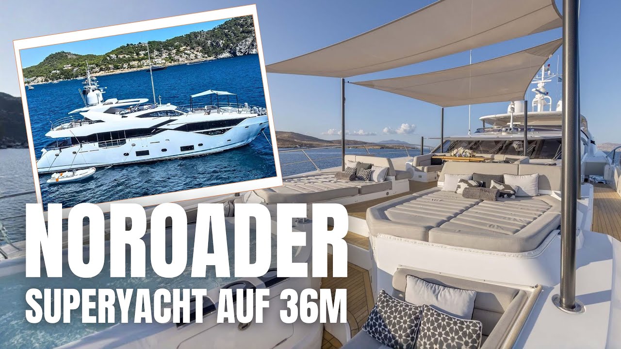 Sunseeker 116 Noroader – Die beeindruckendste Superyacht in Cannes 2025!