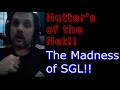 Nutter's of the Net, The Madness of SGL!! @SGLPROGAMING