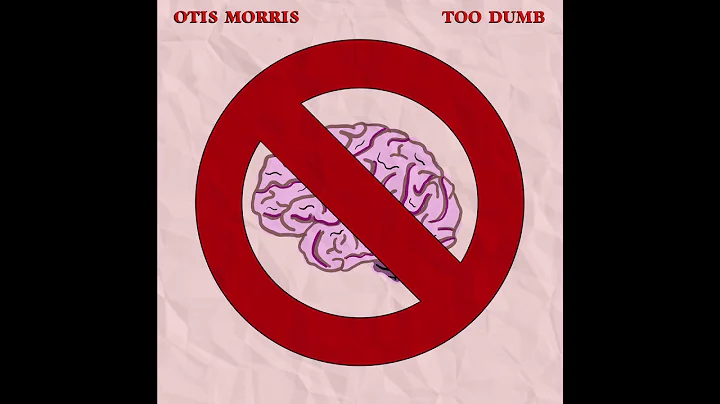 Otis Morris - Too Dumb