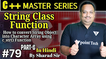 #79 String Class Function in C++ | How to Convert String Object into Character Array Using C_Str Fun
