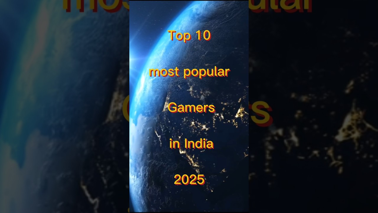 Top 10 most popular gamers in india 2025 