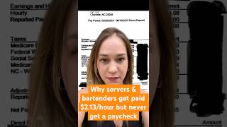 Why servers & bartenders get paid $2.13 per hour but never get a paycheck explained #serviceindustry
