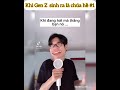 Khi Gen Z sinh ra là chúa hề #1