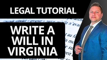 How to Write a Will in Virginia | Legal Tutorial 2025