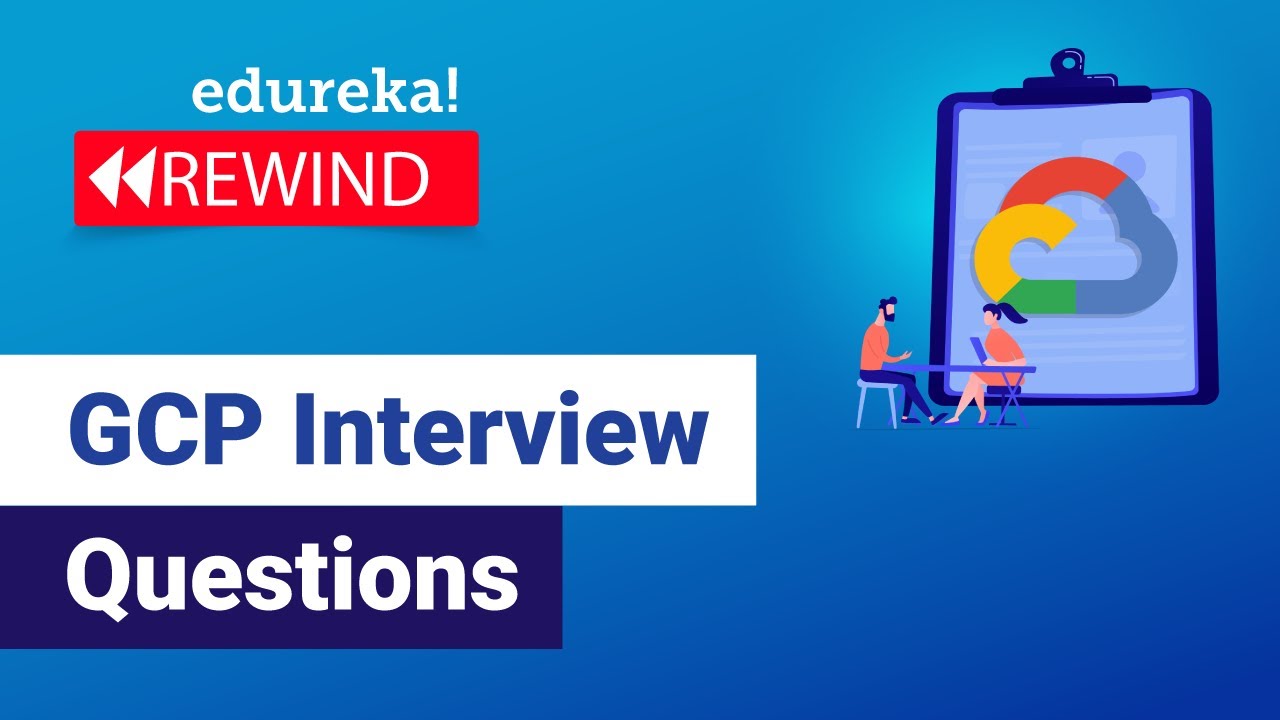 GCP Interview Questions