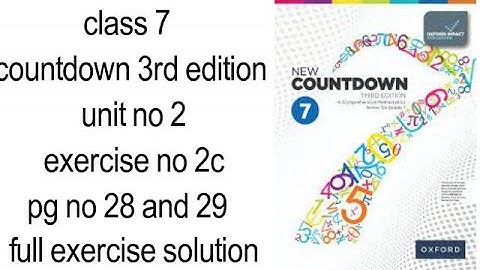 class 7 countdown 3rd edition unit no 2 exercise no 2C pg no 28 and 29 full exercise solution
