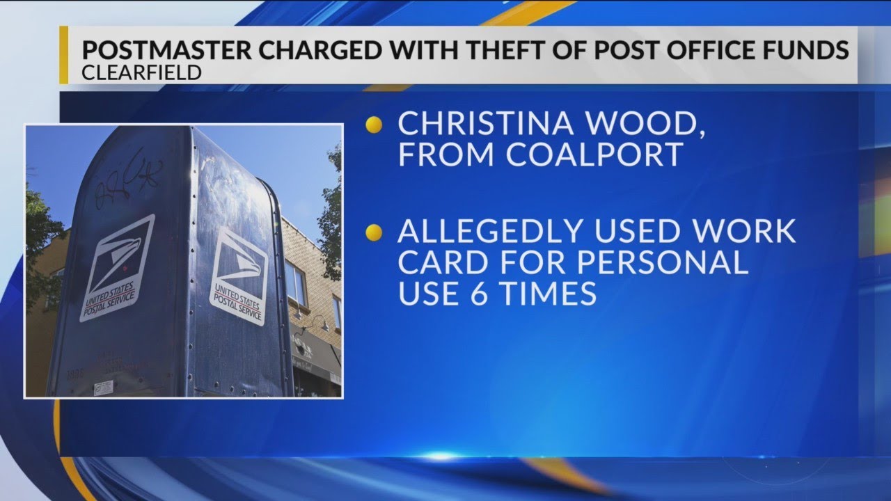 Clearfield Postmaster charged with theft of post office funds YouTube