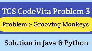 TCS Code Vita Problem 3 | Grooving Monkeys  | TCS Code Vita Previous Questions | Intellective Tech Wealth