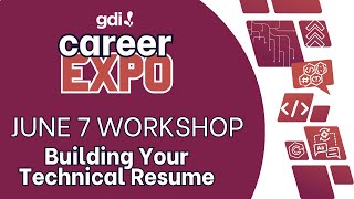 GDI Expo Workshop   Building Your Technical Resume