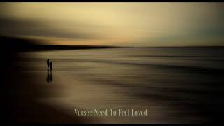 Ṽersee - Need To Feel Loved (Ambient Version) 2021