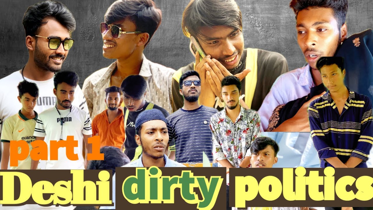 Deshi dirty politics part  1 || Bangla short film ||  rending shakib,forhad,alam,somrat,asif, sam ||