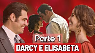 A HISTÓRIA DE DARCY E ELISABETA - { Parte 1 }