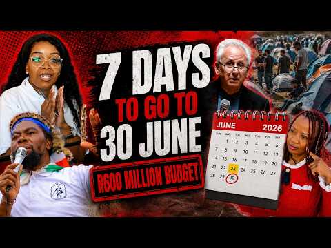 7 Days to 30 June, R600 Million Budget - Anti-immigration Deadline Looms as Tensions Rise