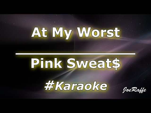 Pink Sweat$ - At My Worst (Karaoke) class=