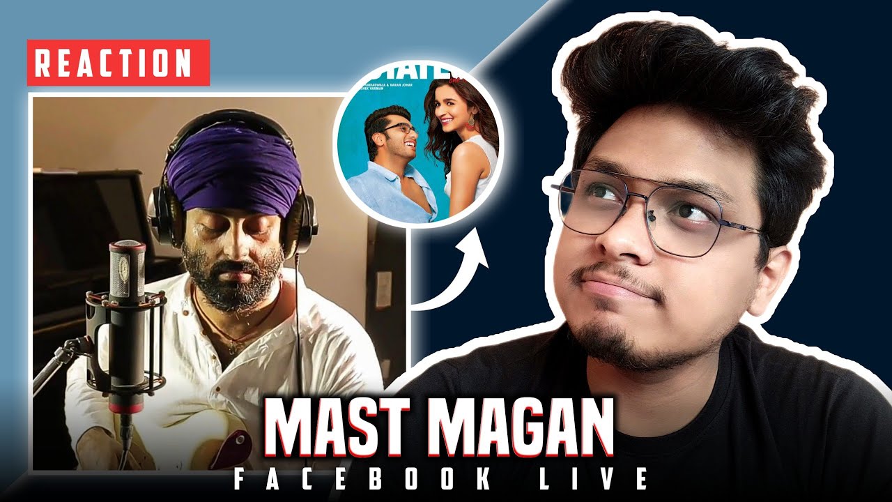 Arijit Singh : Mast Magan Facebook Live REACTION ❤️ 