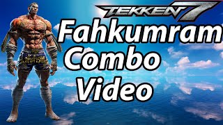 Tekken 7 Fahkumram combo video