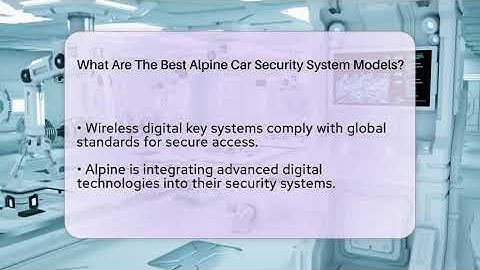 What Are The Best Alpine Car Security System Models? - Talking Tech Trends