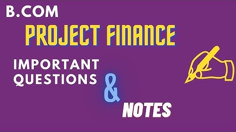 B.Com Project Finance Importance Questions & Notes