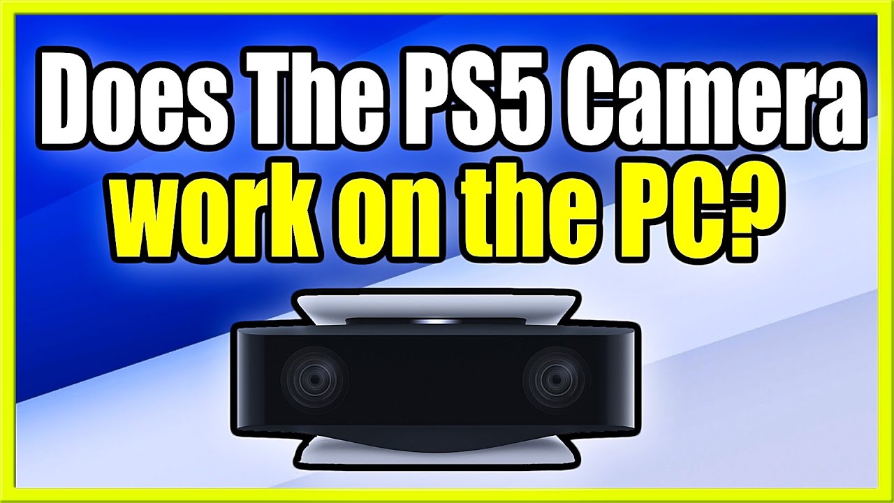 Can Ps5 Camera Be Used As A Webcam ?