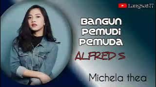 Bangun Pemudi Pemuda - Alfred S (cover by Michela thea)