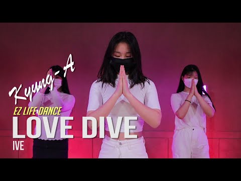 아이브(IVE) - <strong>Love</strong> Dive(러브다이브)/Level 4 <strong>class</strong>/커버댄스/Cover Dance/6시방송댄스/T.Kyung-A/이지라이프(EZLIFE)/