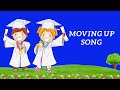 Graduation song  moving up song   graduation song for kids