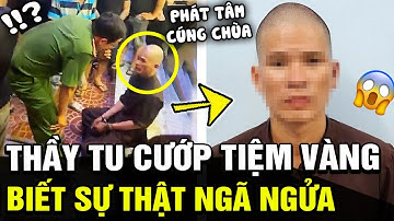 Sư thầy đi CƯỚP TIỆM VÀNG, đến lúc bị bắt lại mới BÀNG HOÀNG khi biết sự thật | TÁM TV