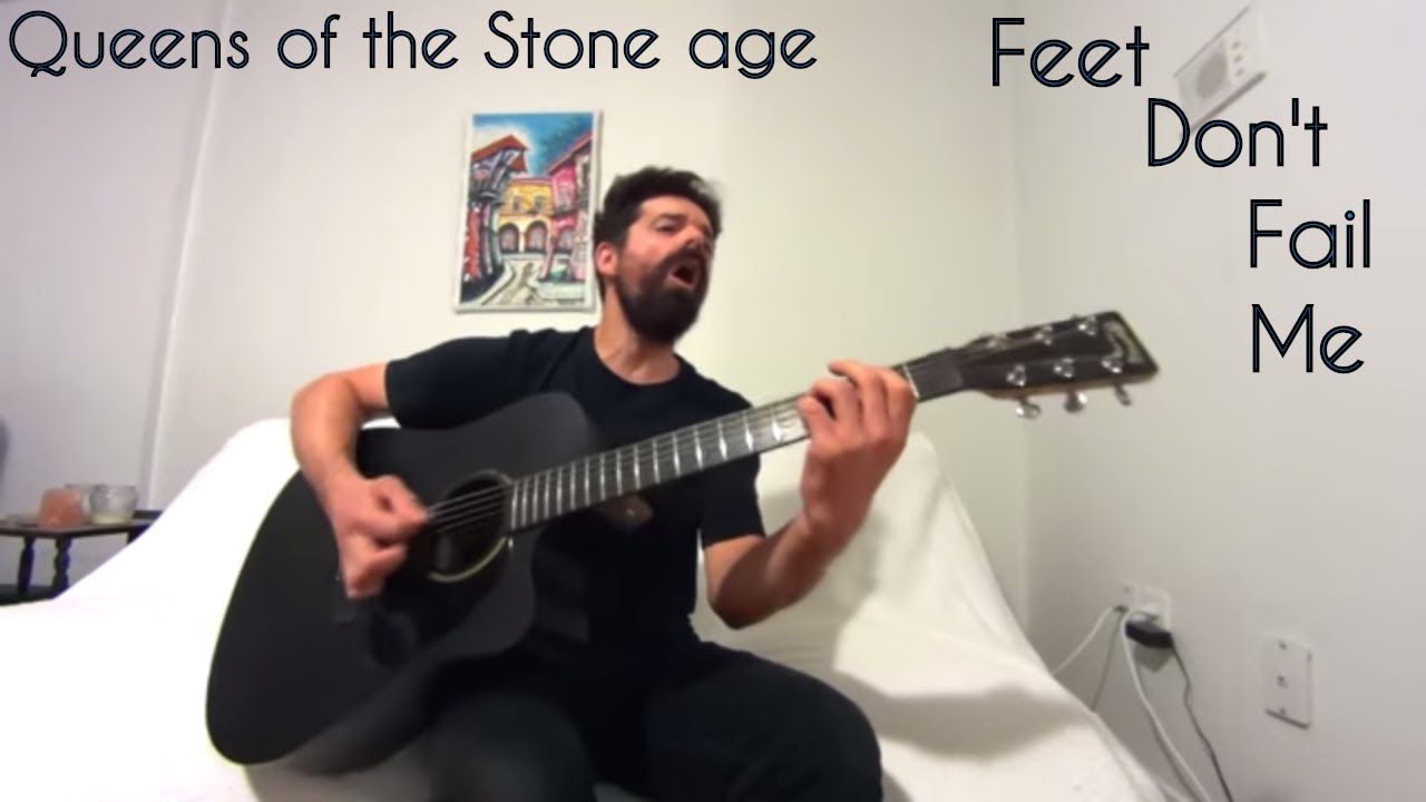 Feet Don't Fail Me Queens of the Stone Age [Acoustic cover by Joel Goguen] YouTube