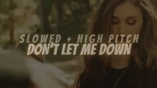 The Chainsmokers - Don't let me down (ft. Daya) | [slowed + high pitch]