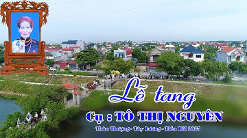 Lễ tang cụ : Tô Thị Nguyên / thôn Thượng - Tây Lương - Tiền Hải - TB 2025