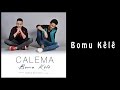 CALEMA Bomu Kêlê Album 2014 Letra CALEMA Bomu Kêlê Album 2014 Letra