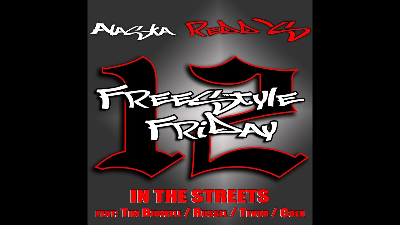 Alaska Redd | Freestyle Friday #12 | In The Streets Edition | Can You Freestyle | Alaskan Rappers