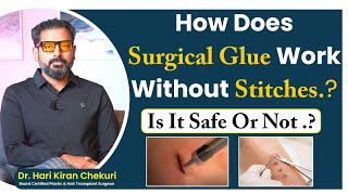 How Surgical Glue Works Without Stitches | Advanced Wound Closure Explained | Redefine