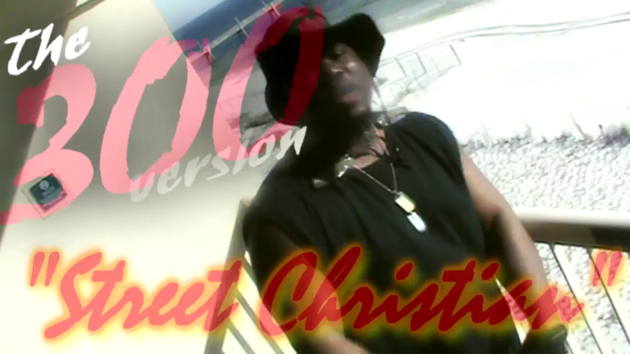 Boss Ridah BoSS Ridah- Street Christian (The 300 Version) - YouTube