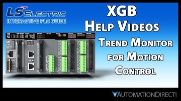 Trend Monitoring for Motion Control - LS Electric XGB PLC from AutomationDirect