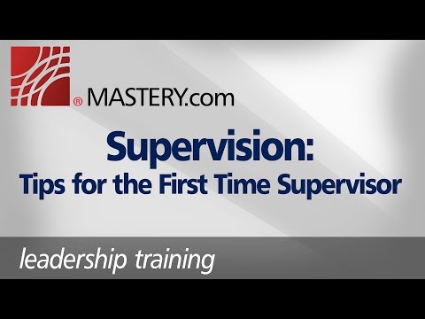 Supervision: Tips for the First Time Supervisor | Leadership Training