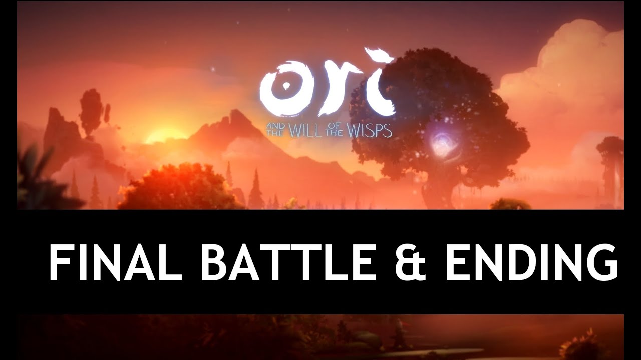 Ori and The Will Of The Wisps (PC) Final Battle & Ending
