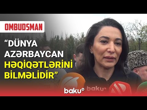 Səbinə Əliyeva : Dünya Azərbaycan həqiqətlərini bilməlidir\