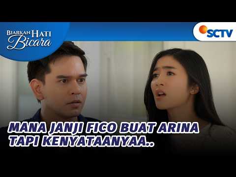 Arina Nggak Mau Bersaing Sama Rasa Bersalah Fico? | Biarkan Hati Bicara Episode 40