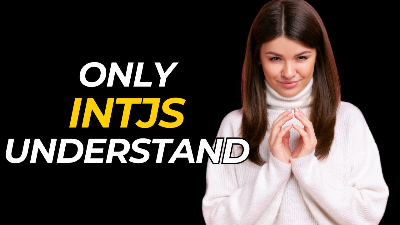 4 Unique Things ONLY INTJ Personality Types Experience - YouTube