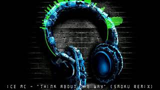 Video thumbnail of "Ice Mc - "Think about the way" (Smoku Remix)"