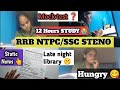 Rrb Ntpc Preparation 🎯🔥 Study at : 3am to 10pm😱😴 पढ़ना तो पड़ेगा🙏