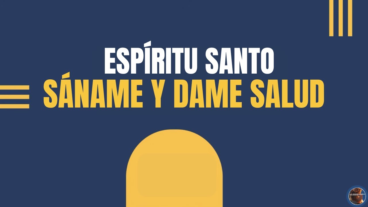 La Dosis Diaria - ESPÍRITU SANTO, YO TE PIDO: SÁNAME Y DAME SALUD CON ESTA ORACIÓN DE SANACIÓN.