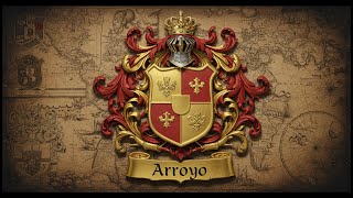 Apellido Arroyo: Origen, Historia y Significado | Escudo de Armas y Heráldica | Podcast | Documental