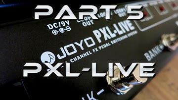 Joyo PXL Looper / Switcher Series Explained Part 5/6 (PXL-Live)