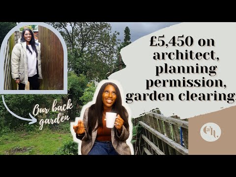 £5450 on architect | planning permission | garden clearance...| tips on hiring a builder  | Vlog #1
